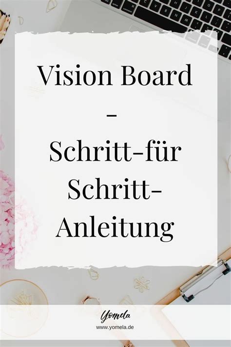 Vision Board Schritt für Schritt Anleitung Vision Board Diy Mental