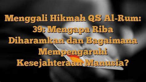 Menggali Hikmah QS Al Rum 39 Mengapa Riba Diharamkan Dan Bagaimana