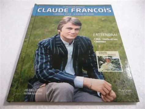 Claude Fran Ois Jattendrai La Collection Officielle Livre Disque