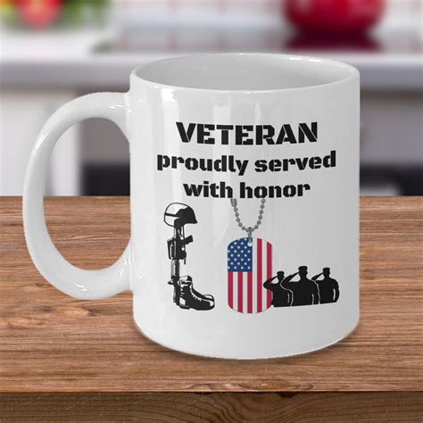 Veteran Coffee Mug Proudly Served With Honor Veterans Day Etsy