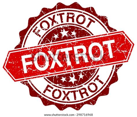 Foxtrot Red Round Grunge Stamp On Stock Vector Royalty Free 298716968