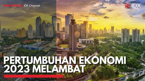 Pertumbuhan Ekonomi 2023 Melambat Video Dailymotion