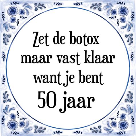 Verjaardag Tegeltje Met Spreuk 50 Jaar Zet De Botox Maar Vast Klaar