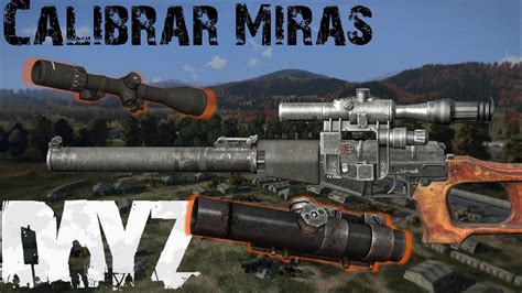 Dayz Como Calibrar Miras Youtube