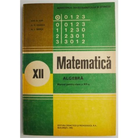 Matematica Algebra Manual Pentru Clasa A Xii A Ion D Ion