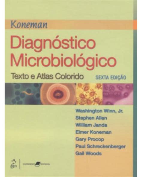 Koneman Diagnóstico Microbiológico Texto E Atlas Colorido 6ª Edição 2008