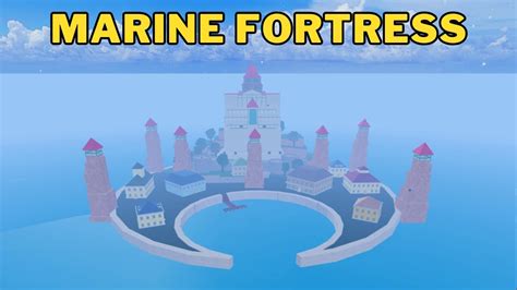 Where Is Marine Fortress In Blox Fruits Marine Fortress Location