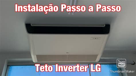 Passo a Passo Instalação Ar Condicionado Teto Inverter LG YouTube