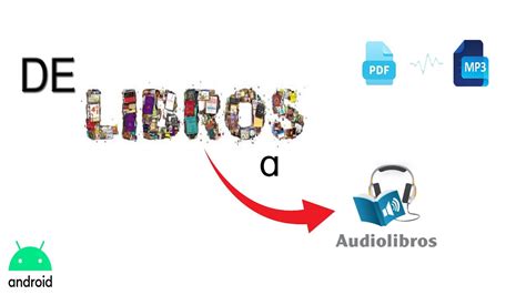 Convierte Libros En Audiolibros Con Android Youtube