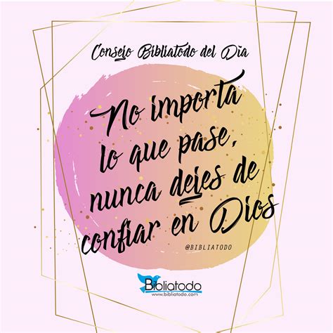 No Importa Lo Que Pase Nunca Dejes De Confiar En Dios Imagenes Cristianas