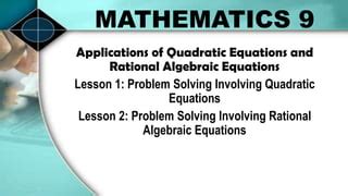 Applications Of Quadratic Equations And Rational Algebraic Equations PPT