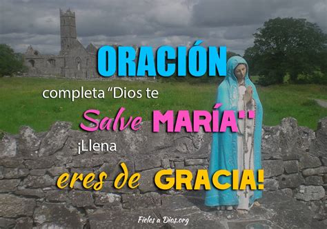 Oración Completa Dios te Salve María Llena Eres de Gracia Fieles