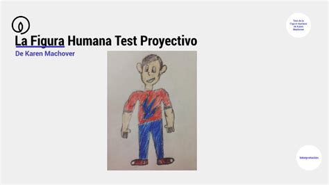 La Figura Humana Test Proyectivo De Karen Machover By Dimas E Villarreal P On Prezi