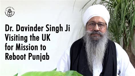 Dr Davinder Singh Ji Visiting The Uk For Mission To Reboot Punjab