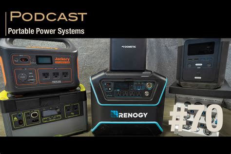 Episode 70 Portable Power Systems The Best Off Grid Batteries For