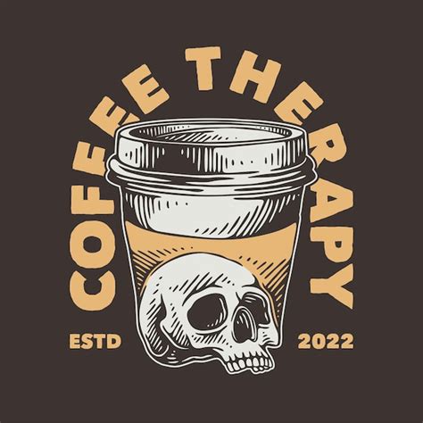 Premium Vector Vintage Slogan Typography Coffee Therapy For T Shirt