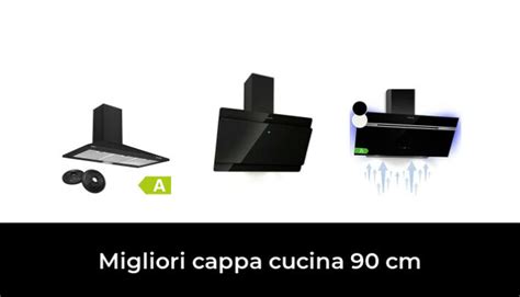 Migliori Cappa Cucina Cm Nel Recensioni Opinioni Prezzi