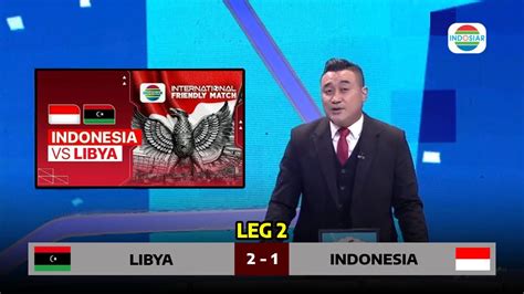 SEDANG BERLANGSUNG TIMNAS INDONESIA VS LIBYA LEG 2 LAGA UJI COBA