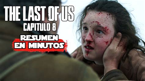 The Last Of Us Capitulo 8 Resumen En 10 Minutos YouTube