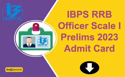 Ibps Rrb Officer Scale I Prelims 2023 Admit Card Released Details