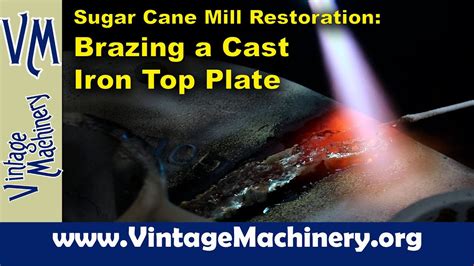 Sugar Cane Mill Restoration Brazing A Cracked Cast Iron Goldens Mill