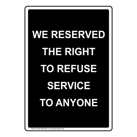 Black Vertical Sign We Reserved The Right To Refuse