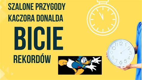 Szalone Przygody Kaczora Donalda Bicie Rekordów YouTube