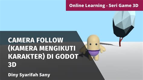 Camera Follow Kamera Mengikuti Karakter Di Godot D Youtube