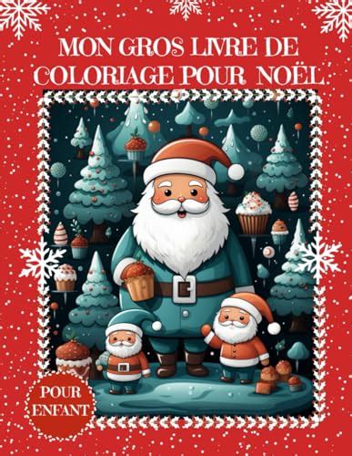 Mon Gros Livre De Coloriage Pour No L Des Heures De Plaisir Color