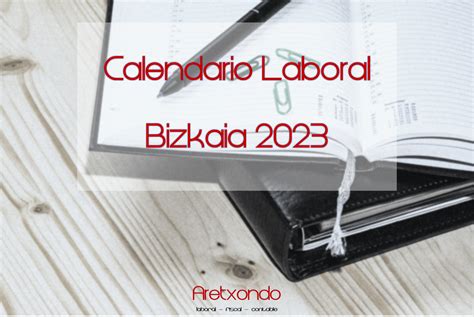 Calendario Laboral Bizkaia Asesor A Aretxondo