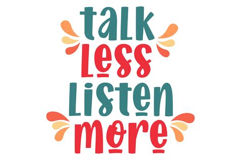 Talk Less, Listen More SVG Cut file by Creative Fabrica Crafts ...