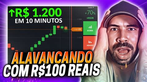 ALAVANCANDO BANCA DE R 100 REAIS PARA R 1170 EM 20 MINUTOS YouTube