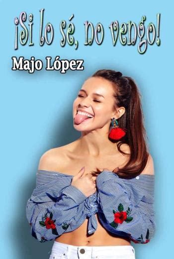 Descargar Si Lo S No Vengo Majo L Pez Pdf Epub Mundo Libros Xyz