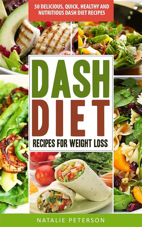 Dash Diet Recipes Best Dash Diet Recipes For Weight Loss 50 Delicious Quick Healthy And