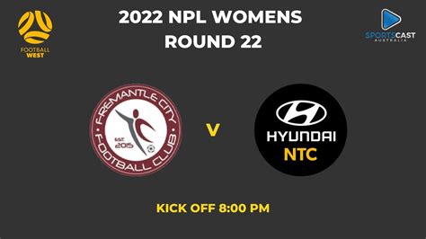 NPL WEST Womens Round 22 Fremantle City FC V Hyundai NTC Women