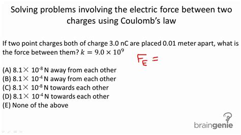 Physics 6 1 3 2 Solving Problems Involving Electric Force Between Two