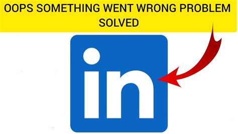 How To Solve Linkedin Oops Something Went Wrong Please Try Again Later