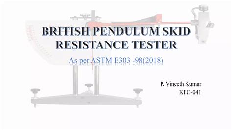 British Pendulum Skid Resistance Tester Ppt