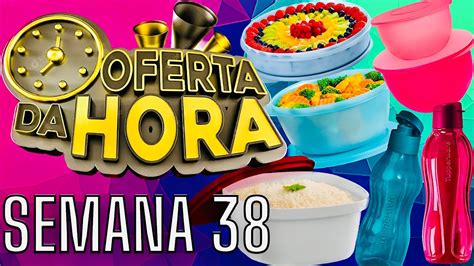 Mais Ofertas Da Hora Tupperware Atualizada Semana Vitrine