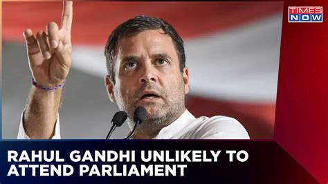 Rahul Gandhi To Not Attend Parliament For Winter Session Says Congress