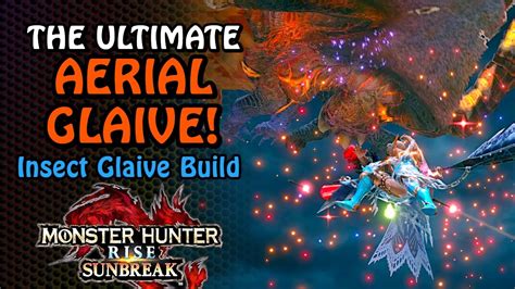 The ULTIMATE Aerial Insect Glaive Build Monster Hunter Rise YouTube