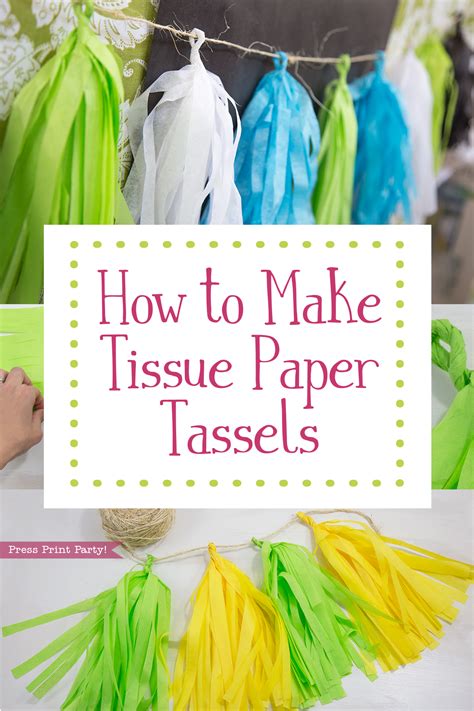 How To Make Tissue Paper Tassels And Garlands Press Print Party