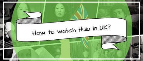 How To Access Hulu In The Uk Unblock British Tv Shows In Hulu