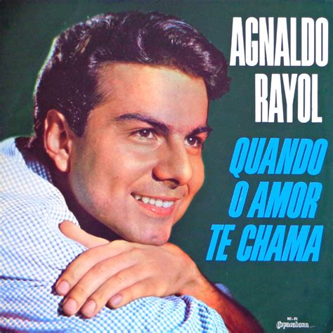 Canguleiro Agnaldo Rayol Quando O Amor Te Chama