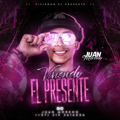 Stream Viviendo El Presente💫🕺 By Juan Moreno Listen Online For Free On Soundcloud