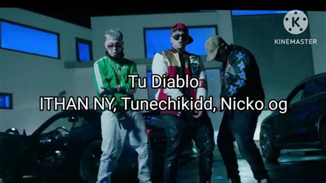 ITHAN NY Tunechikidd Nicko Og Tu Diablo Letra Lyrics YouTube