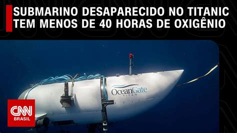 Submarino desaparecido do Titanic tem menos de 40 horas de oxigênio