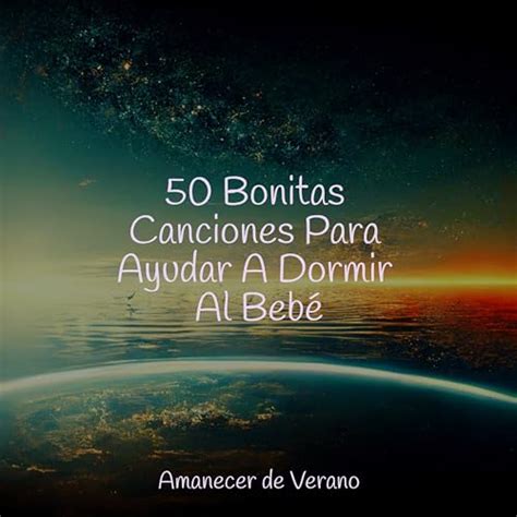 Bonitas Canciones Para Ayudar A Dormir Al Beb De Musica Romantica