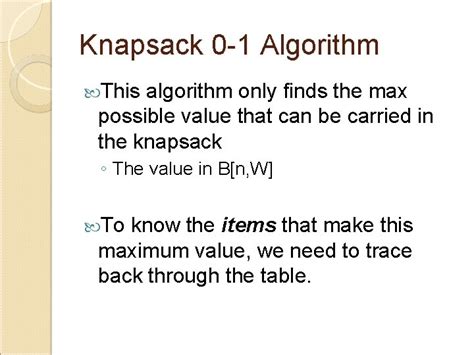 Dynamic Programming Continued Knapsack Problem Last