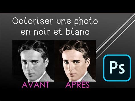 Coloriser Un Photo Noir Et Blanc Avec Photoshop Youtube